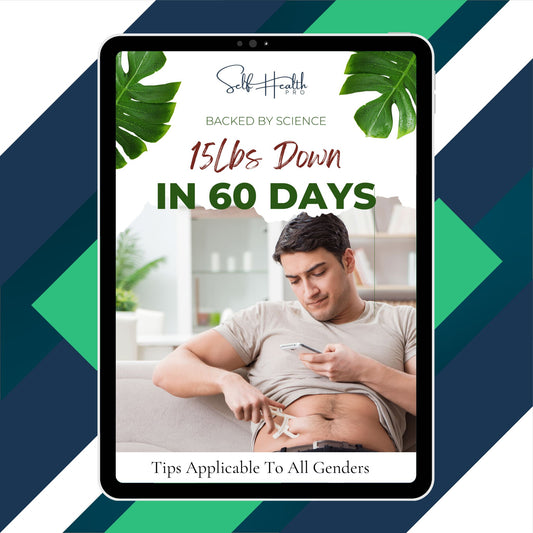 Lose 15 lbs in 60 Days — The Sustainable Way - Self Health Pro